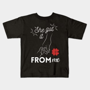 She Got It From Me Kids T-Shirt